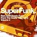 Search : SuperFunk, Vol. 4: Rare and Classic Street Funk from the Vaults 1966-1973 [Vinyl]