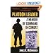 Platoon Leader: A Memoir of Command in Combat