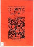 Vowels & consequences : collected poems volume seven