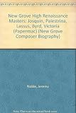 High Renaissance masters : Josquin, Palestrina, Lassus, Byrd, Victoria