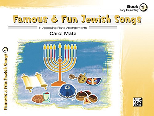 Famous & Fun Jewish Songs, Book 1: 11 Appealing Piano Arrangements