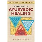 Click here to buy Pocket Guide to Ayurvedic Healing (Crossing Press Pocket Guides) by Candis C. Packard.