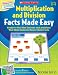 Interactive Whiteboard Activities Multiplication and Division Facts Made Easy: Ready-To-Use Mini-Lessons and Activities That Help Students Master Math