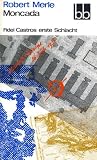 Produkt-Bild: Moncada - Fidel Castros erste Schlacht. Deutsch von Eduard Zak (bb, 503)
