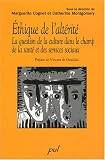 Ethique de l'alt�rit� : La question de la culture dans le champ de la sant� et des services sociaux