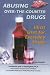 Book Abusing Over-the-Counter Drugs: Illicit Uses for Everyday Drugs (Illicit and Misused Drugs)