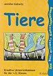 Tiere. Kreative Unterrichtsideen f�r die 1./2. Klasse