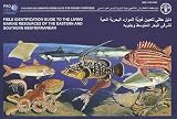 Field identification guide to the living marine resources of the Eastern and Southern Mediterranean = Dalīl ḥaqlī li-taʿyīn hawīyah al-mawārid al-baḥrīyah al-ḥayyah li-sharqī al-baḥr al-mutawassiṭ wa-