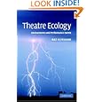 Theatre Ecology: Environments and Performance Events by  Baz Kershaw