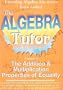 The Algebra Tutor: Lesson 3 - The Addition & Multiplication Properties of Equality