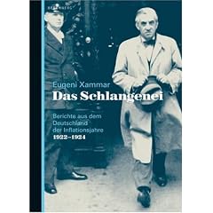 Das Schlangenei: Berichte aus dem Deutschland der Inflationsjahre 1922-1924