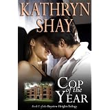 Cop of the Year (Bayview Heights Trilogy) ~ Kathryn Shay