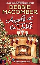 Angels at the Table: A Christmas Novel (Shirley, Goodness, and Mercy)