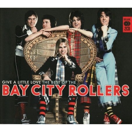 BAY CITY ROLLERS - Give A Little Love - Zortam Music