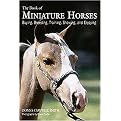 Book of Miniature Horses (Buying, Breeding, Training, Showing, and Enjoying) (Hardcover)