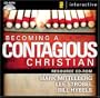 Becoming a Contagious Christian: Communicating Your Faith in a Style That Fits You