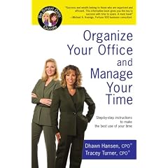 Organize Your Office and Manage Your Time: A Be Smart Girls Guide