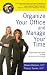 Organize Your Office and Manage Your Time: A Be Smart Girls Guide