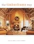 The Timberframe Way: A lavishly illustrated guide to the most elegant way to build a home