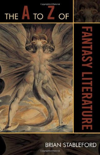 The A to Z of Fantasy Literature (The A to Z Guide Series), by Brian Stableford