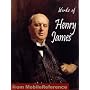 Works of Henry James. Including The Portrait of a Lady, The Turn of the Screw, The Ambassadors, The Bostonians, The Europeans, The Wings of the Dove & more (mobi)