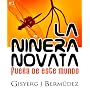 LA NI�ERA NOVATA (FUERA DE ESTE MUNDO) de GISYERG BERM�DEZ