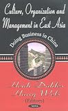 Culture, Organization and Management in East Asia: Doing Business in China