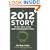 The 2012 Story: The Myths, Fallacies, and Truth Behind the Most Intriguing Date in History