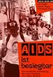 AIDS ist besiegbar. Die k�nstliche Herstellung, die Fr�htherapie und deren Boykott