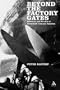Beyond the Factory Gates: Asbestos and Health in Twentieth Century America