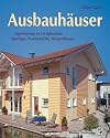 Ausbauh&auml;user: Eigenleistung im Fertighausbau. Spartipps, Praxisberichte, Beispielh&auml;user