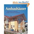 Ausbauh�user: Eigenleistung im Fertighausbau. Spartipps, Praxisberichte, Beispielh�user