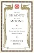 In the Shadow of the Moons: My Life in the Reverend Sun Myung Moon's Family