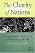 The Charity of Nations: Humanitarian Action in a Calculating World