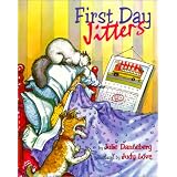 First Day Jitters ~ Julie Danneberg