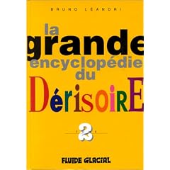 La Grande Encyclop�die du d�risoire, tome 2