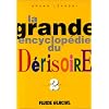La Grande Encyclop�die du d�risoire, tome 2