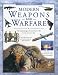 Modern Weapons and Warfare (Exploring History) (Exploring History (Southwater)) Modern Weapons and Warfare (Exploring History) (Exploring History (Southwater))