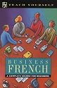 Business French: A Complete Course for Beginners (Teach Yourself)