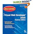 Mastering Microsoft Visual Web Developer 2005 Express Edition by John Paul Mueller