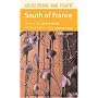 South of France: How to Find Great Wines Off the Beaten Track (Discovering Wine Country)