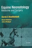 Equine Neonatal Medicine and Surgery