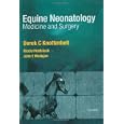 Equine Neonatal Medicine and Surgery by  Derek C. Knottenbelt, Nicola Holdstock, and John Madigan