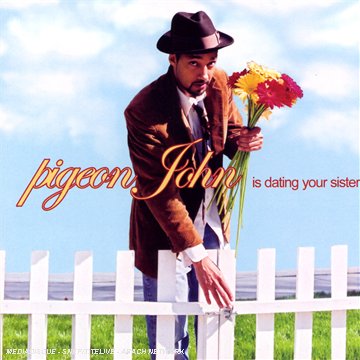 Pigeon John - is Dating Your Sister - Zortam Music