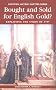 Bought and Sold for English Gold?: The Union of 1707 (Scottish History Matters)