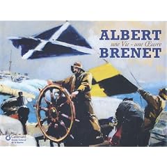 Albert Brenet : Une vie - Une oeuvre