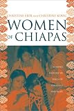 Women of Chiapas: Making History in Times of Struggle and Hope