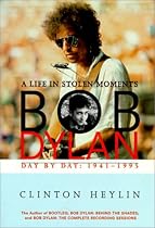 Bob Dylan: A Life in Stolen Moments Day by Day: 1941-1995 (The Companion Series) Bob Dylan: A Life in Stolen Moments Day by Day: 1941-1995 (The Companion Series)