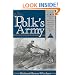 Mr. Polk's Army: American Military Experience in the Mexican War (Texas a&M University Military History Series, 51)