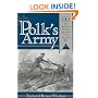 Mr. Polk's Army: The American Military Experience in the Mexican War (Williams-Ford Texas A&M University Military History Series)
